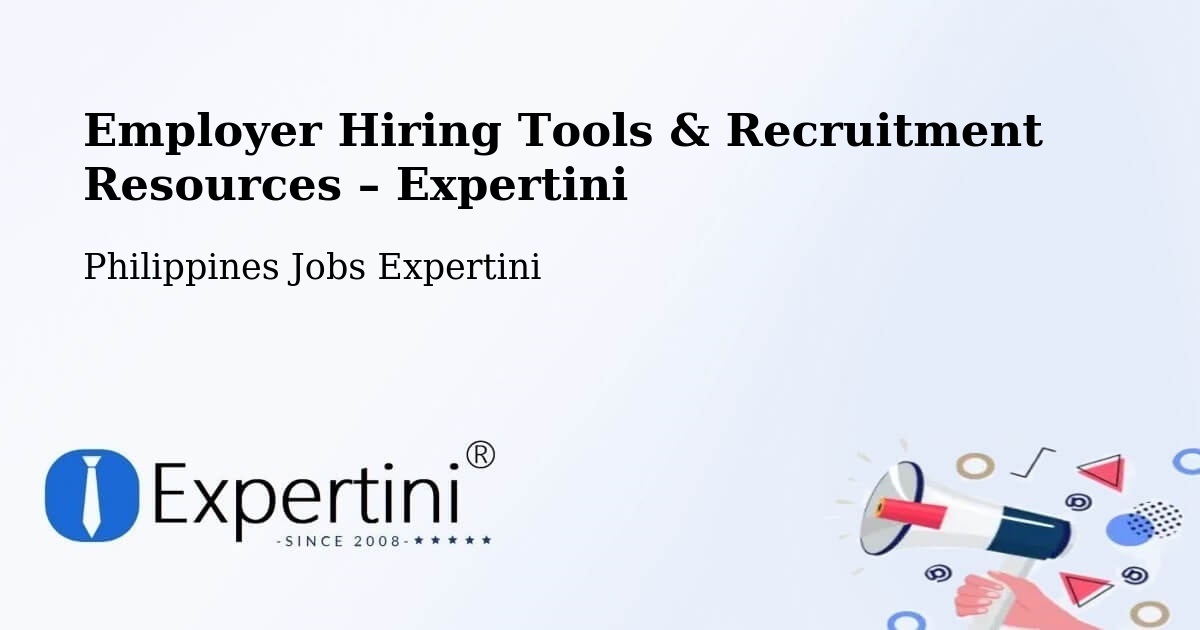 Employer Hiring Tools & Recruitment Resources – Sadsalan - Sadsalan, Philippines Jobs Expertini