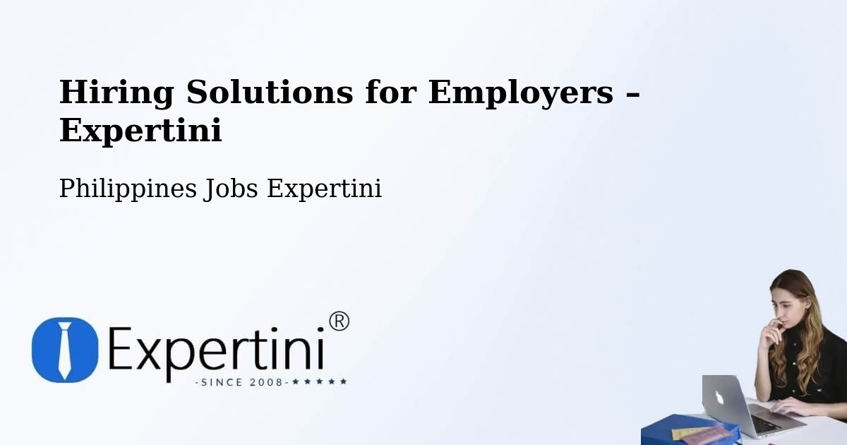 Hiring Solutions for Employers in Sadsalan - Sadsalan, Philippines Jobs Expertini